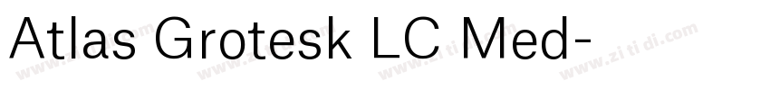 Atlas Grotesk LC Med字体转换